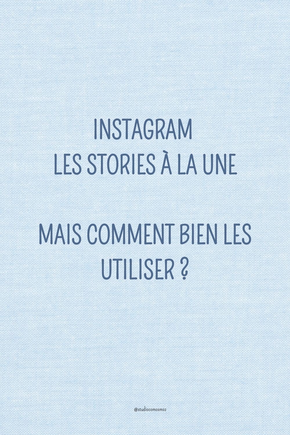 Instagram stories à la une