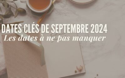 Dates clés de Septembre 2024