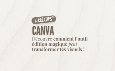 Tuto outil édition Magique sur Canva